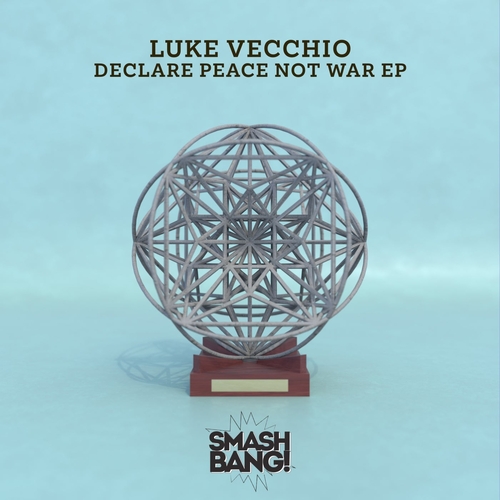 Luke Vecchio - Declare Peace Not War [SBR085]